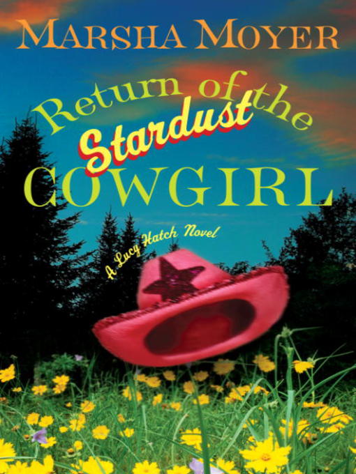 Title details for Return of the Stardust Cowgirl by Marsha Moyer - Available